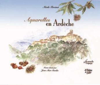 Couverture du livre « Aquarelles en Ardèche » de Nicole Tercinet aux éditions La Fontaine De Siloe
