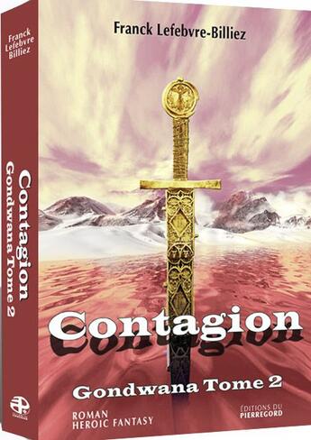Couverture du livre « Gondwana t.2 ; contagion » de Franck Lefebvre-Billiez aux éditions Pierregord