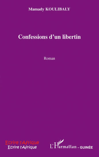 Couverture du livre « Confessions d'un libertin » de Mamady Koulibaly aux éditions L'harmattan