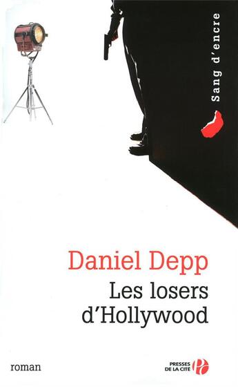 Couverture du livre « Les losers d'Hollywood » de Daniel Depp aux éditions Presses De La Cite