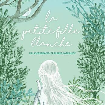 Couverture du livre « La petite fille blanche » de Lili Chartrand aux éditions Les Editions Quebec Amerique