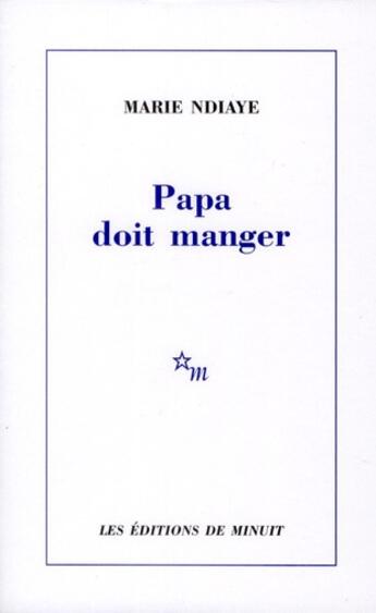 Couverture du livre « Papa doit manger » de Marie Ndiaye aux éditions Minuit