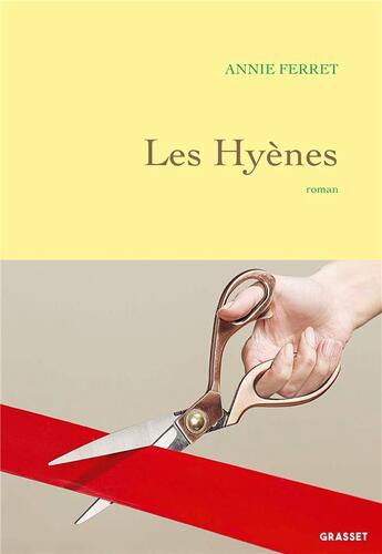 Couverture du livre « Les hyènes » de Annie Ferret aux éditions Grasset Et Fasquelle