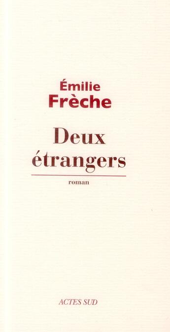 Couverture du livre « Deux étrangers » de Emilie Frèche aux éditions Actes Sud