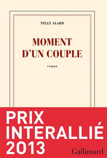 Couverture du livre « Moment d'un couple » de Nelly Alard aux éditions Gallimard