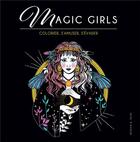 Couverture du livre « Magic girls ; colorier, s'amuser, s'évader » de  aux éditions Dessain Et Tolra