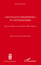 Couverture du livre « «nouveaux philosophes» et antimarxisme ; autour de 