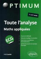 Couverture du livre « Toute l'analyse : ECG maths appliquées » de Hedi Joulak aux éditions Ellipses