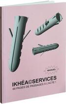 Couverture du livre « Ikhea services ; 68 pages de passages à l'acte ! » de Jean-Baptiste Farkas aux éditions Zedele