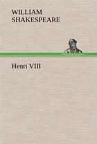 Couverture du livre « Henri viii » de William Shakespeare aux éditions Tredition