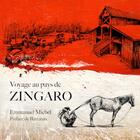Couverture du livre « Voyage au pays de Zingaro » de Emmanuel Michel aux éditions Jarkhot