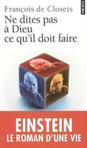 Couverture du livre « Ne dites pas à Dieu ce qu'il doit faire » de Francois De Closets aux éditions Points