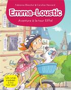 Couverture du livre « Emma et Loustic t.2 ; aventure à la tour Eiffel » de Fabienne Blanchut et Caroline Hesnard aux éditions Albin Michel