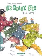 Couverture du livre « Les beaux étés Tome 5 : la fugue » de Zidrou et Jordi Lafebre aux éditions Dargaud