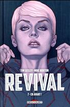 Couverture du livre « Revival Tome 7 : en avant ! » de Mike Norton et Tim Seeley aux éditions Delcourt