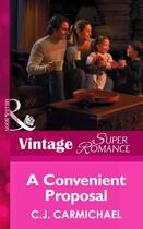 Couverture du livre « A convenient proposal (Mills & Boon Vintage Superromance) (The Shannon » de C.J. Carmichael aux éditions Mills & Boon Series