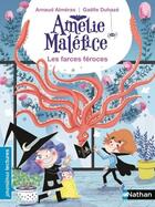 Couverture du livre « Amélie Maléfice ; les farces féroces » de Arnaud Almeras et Gaelle Duhaze aux éditions Nathan