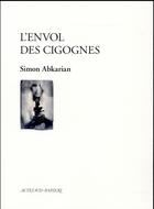 Couverture du livre « L'envol des cigognes » de Simon Abkarian aux éditions Actes Sud-papiers