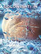 Couverture du livre « Colonisation t.6 ; unité Shadow » de Denis-Pierre Filippi et Vincenzo Cucca aux éditions Glenat