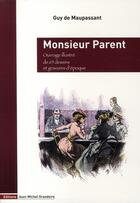 Couverture du livre « Monsieur Parent » de Guy de Maupassant aux éditions Jmg