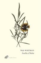 Couverture du livre « Feuilles d'herbe : illustrations, couleur » de Walt Whitman et Margaret C. Cook aux éditions Belles Lettres