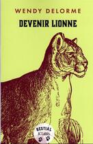 Couverture du livre « Devenir lionne » de Wendy Delorme aux éditions Lattes