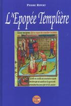 Couverture du livre « L'Epopee Templiere » de Pierre Ripert aux éditions Pierre De Soleil
