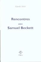 Couverture du livre « Rencontres avec Samuel Beckett » de Charles Juliet aux éditions P.o.l