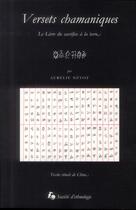 Couverture du livre « Versets chamaniques - textes rituels du yunnan, chine » de Aurelie Nevot aux éditions Societe D'ethnologie
