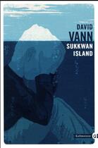 Couverture du livre « Sukkwan Island » de David Vann aux éditions Gallmeister