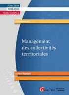Couverture du livre « Management des collectivités territoriales » de Aurelien Ragaigne aux éditions Gualino