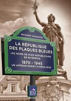 Couverture du livre « La République des plaques bleues » de Richard Vassakos aux éditions Du Mont