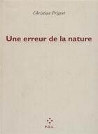 Couverture du livre « Une erreur de la nature » de Christian Prigent aux éditions P.o.l