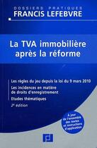 Couverture du livre « La TVA immobilière après la réforme » de  aux éditions Lefebvre