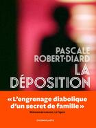 Couverture du livre « La déposition » de Pascale Robert-Diard aux éditions L'iconoclaste
