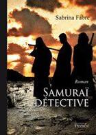 Couverture du livre « Samouraï détective » de Sabrina Fabre aux éditions Persee