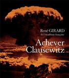 Couverture du livre « Achever Clausewitz » de Rene Girard aux éditions Carnets Nord