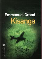 Couverture du livre « Kisanga » de Emmanuel Grand aux éditions Liana Levi