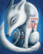 Couverture du livre « Le dernier des loups » de Sebastien Perez et Justine Brax aux éditions Albin Michel