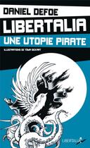 Couverture du livre « Libertalia, une utopie pirate » de Daniel Defoe aux éditions Libertalia