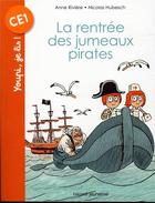 Couverture du livre « La rentrée des jumeaux pirates » de Anne Riviere et Nicolas Hubesch aux éditions Bayard Jeunesse