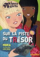 Couverture du livre « Kinra girls t.9 ; sur la piste du trésor » de Moka et Anne Cresci aux éditions Play Bac
