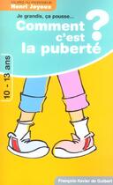 Couverture du livre « Comment c'est la puberté ? » de Henri Joyeux aux éditions Francois-xavier De Guibert