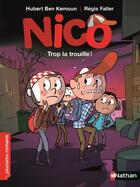 Couverture du livre « Nico ; trop la trouille ! » de Hubert Ben Kemoun et Regis Faller aux éditions Nathan