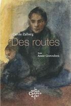 Couverture du livre « Des routes » de Carole Zalberg et Anne Gorouben aux éditions Chemin De Fer