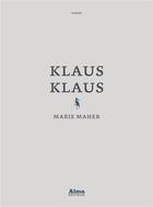 Couverture du livre « Klaus Klaus » de Marie Maher aux éditions Alma Editeur