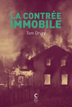 Couverture du livre « La contrée immobile » de Tom Drury aux éditions Cambourakis