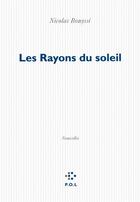 Couverture du livre « Les rayons du soleil » de Nicolas Bouyssi aux éditions P.o.l