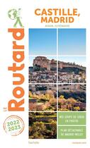 Couverture du livre « Guide du Routard ; Castille, Madrid (Aragon, Estrémadure) (édition 2022/2023) » de Collectif Hachette aux éditions Hachette Tourisme