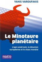 Couverture du livre « Le minotaure planétaire » de Yanis Varoufakis aux éditions Culture Et Racines